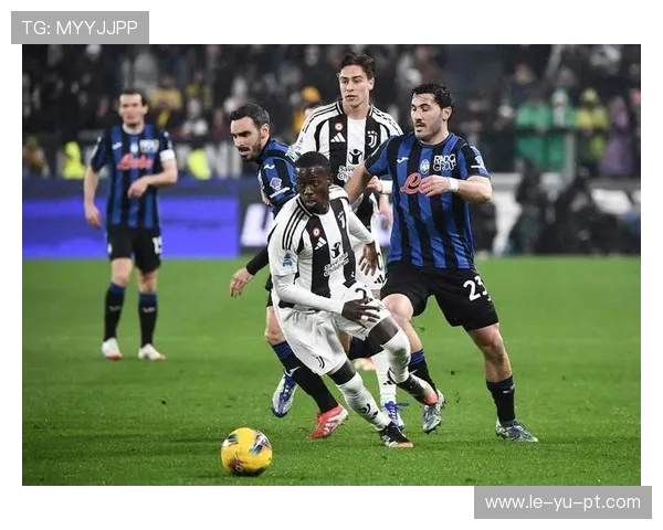 尤文图斯积分形势严峻,争四之路面临重大考验